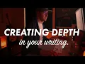 How to create DEPTH in your writing easy method to make your novels and stories more immersive