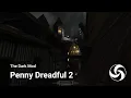 Download Lagu Penny Dreadful 2: All the Way Up (TDM)