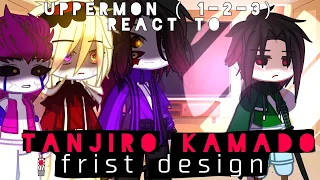 uppermon 1-2-3 react to Tanjiro Kamado frist design GC not OG kny demon slayer