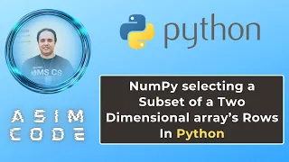 NumPy selecting a Subset of a Two Dimensional array s Rows In Python