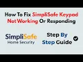 How To Fix SimpliSafe Keypad Not Working Or Responding