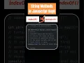 IndexOf lastIndexOf String Methods in Javascript day6