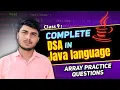 9 Array Practice Question set in DSA java full revision