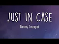 Timmy Trumpet - Just In Case (Lyrics) | Just in case I haven't told you what I feel in a while
