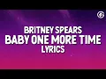 Britney Spears - Baby One More Time (Lyrics)