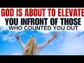 Download Lagu God’s About to Elevate You in Front of Those Who Counted You Out | Powerful Christian Encouragement