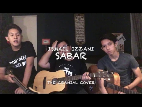 Download MP3 Ismail Izzani - Sabar (The Cranial Cover)