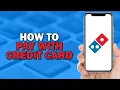 How To Pay with a Credit Card on Domino s Pizza Quick Tutorial