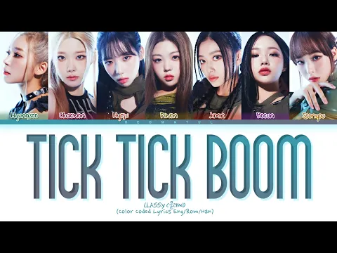 Download MP3 CLASS:y Tick Tick Boom Lyrics (클라씨 Tick Tick Boom 가사) (Color Coded Lyrics)
