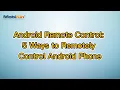 Android Remote Control 5 Ways to Remotely Control Android Phone