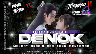 dj denok party melody dracin fyp tiktok si ceo yang menyamar