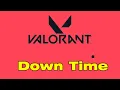 Valorant maintenance today when will Valorant servers be back up