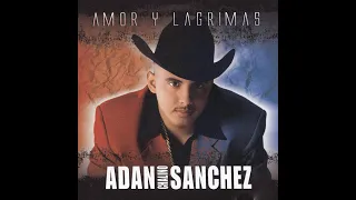 Adan Chalino Sanchez - Nadie Es Eterno Cancion Completa
