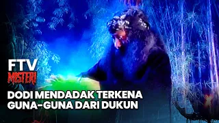 Dodi Mendadak Terkena Guna Guna Dari Dukun | FTV Misteri