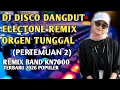 Lagu DJ DISCO DANGDUT ELECTONE (PERTEMUAN 2) REMIX ORGEN TUNGGAL VIRAL 2026