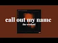 Download Lagu call out my name - the weeknd remix by xxtristanxo + amelia