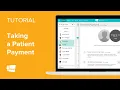 Tutorial Taking a Patient Payment