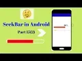 Seek Bar tutorial in android Part 15 2 in Hindi