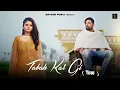 Lagu Tabah Kar Gyi [ Dokha ] - Naveen Punia | Manshi Sharma | Mandeep Karela | New Haryanvi Sad Song 2023