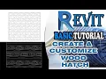 CUSTOMIZE WOOD HATCH IN REVIT