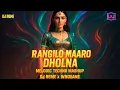 Download Lagu Rangilo Maro Dholna x DJ Reme x Whosane | Melodic Techno Mashup