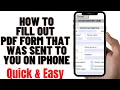 HOW TO FILL OUT PDF FORM THAT WAS SENT TO YOU ON IPHONE 2024