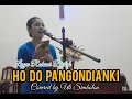 Download Lagu HO DO PANGONDIANKI-Covered by Uli Simbolon | Lagu Rohani Batak