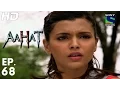 Download Lagu Aahat - आहट - Episode 68 - 7th July, 2015