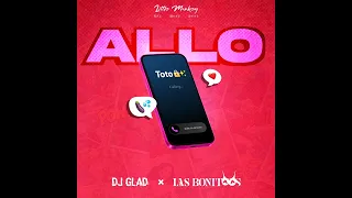 Dj Glad x Las Bonitaas - Allo Allo (Official Audio)