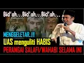 Lagu UAS TERBARU 2025 - GAS POLL SALAFI / WAHABI TERDIAM - USTADZ ABDUL SOMAD