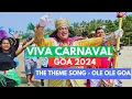 Download Lagu OLE OLE GOA -  CARNAVAL THEME SONG 2024 ( Official Music Video) - Colin Dias Ft Roque Lazarus