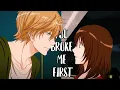 Download Lagu You Broke Me First「AMV」