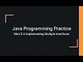 Java Practice Examples - Module 5-5 Implementing Multiple Interfaces