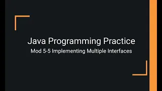 Java Practice Examples - Module 5-5 Implementing Multiple Interfaces
