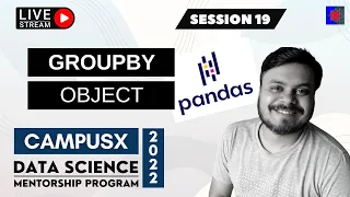 Session 19 - GroupBy Object in Pandas Data Science Mentorship Program DSMP 2022-23