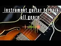 Download Lagu De beste collectie gitaarinstrumenten in alle genres! Perfect om te ontspannen met vrienden.