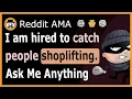The surprising reality about the world of shoplifting Reddit Ask Me Anything