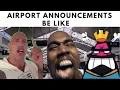 Download Lagu Airport announcements be like