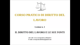 1. IL DIRITTO DEL LAVORO E LE SUE FONTI