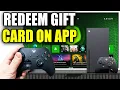 How to Redeem Xbox Gift Card on Xbox App - Easy Guide