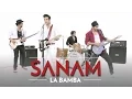 Lagu SANAM - La Bamba - Spanish/Mexican Folk song