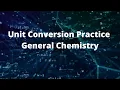 General Chemistry Unit Conversion Harder problems