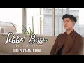 Download Lagu TEBBA’ BISSU || Yogi Pratama Nahar || Cipt. Lucky Sadewa (Cover music Video) MP3