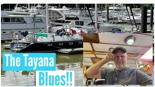 The Tayana Blues! -Sailing SV Bohemian Ep. 20