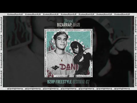 Download MP3 Bizarrap, Dani - BZRP freestyle session #07 | Audio