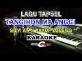 Download Lagu karaoke tangihon ma anggi silvia An Ft yakup loebies DUET kn7000