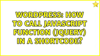 Wordpress How to call javascript function jquery in a shortcode
