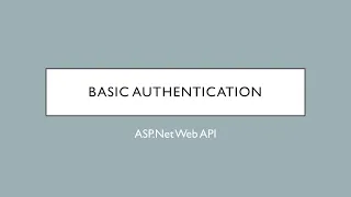31 - Basic Authentication ASP Net Web API