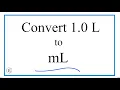 Convert 1 L to mL 1 Liter to Milliliters