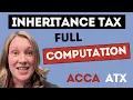 Inheritance Tax Full Computation